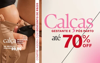 CALÇA GESTANTE E PÓS-PARTO