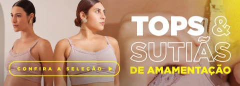 Sutiãs e tops que unem funcionalidade e bem-estar para o seu momento de cuidado.